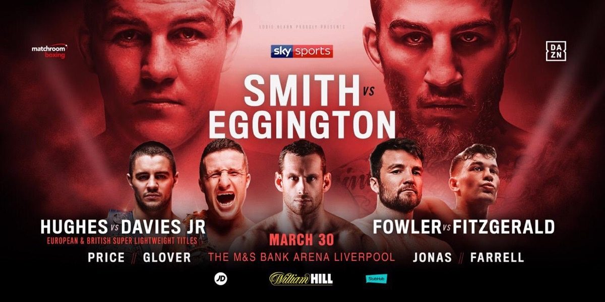 Smith vs Eggington - March 30 - Liverpool @ M&S Bank Arena | England | United Kingdom