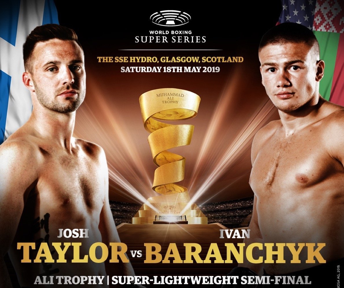 Taylor vs Baranchyk - May 18 - Glasgow @ The SSE Hydro in Glasgow, Scotland | Scotland | United Kingdom