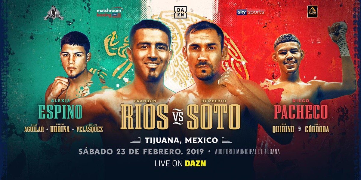 Rios vs Soto - February 23 - Tijuana, MX @ Municipal Auditorium Fausto Gutierrez Moreno in Tijuana | Tijuana | Baja California | Mexico